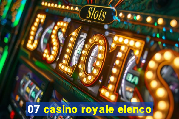 07 casino royale elenco