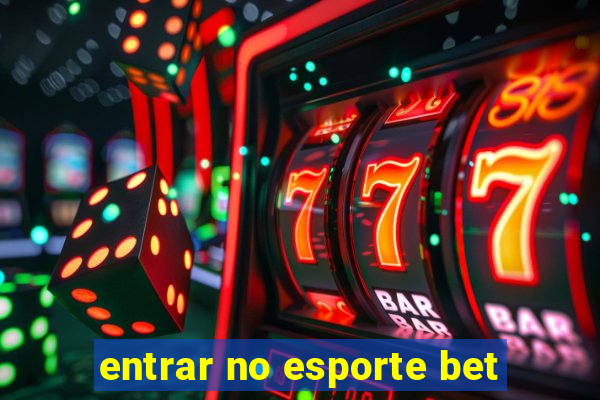 entrar no esporte bet