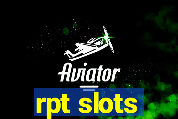 rpt slots