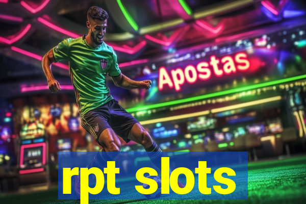 rpt slots