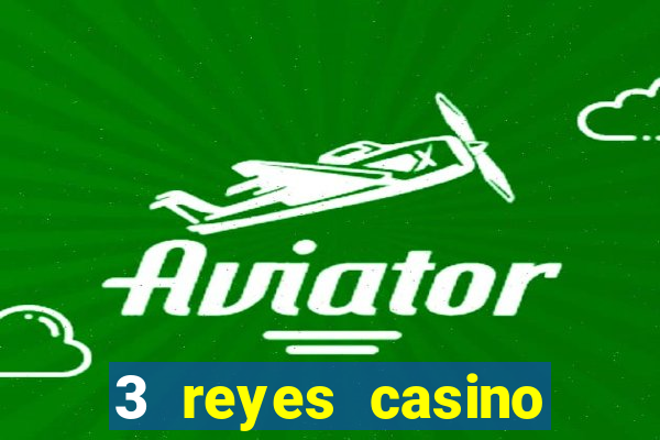 3 reyes casino poner saldo