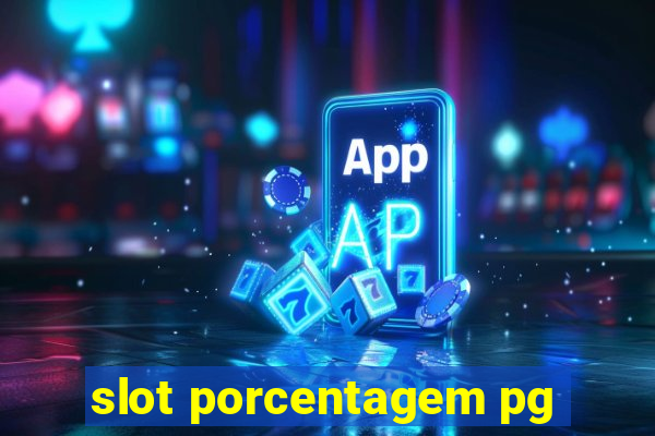 slot porcentagem pg