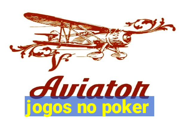 jogos no poker