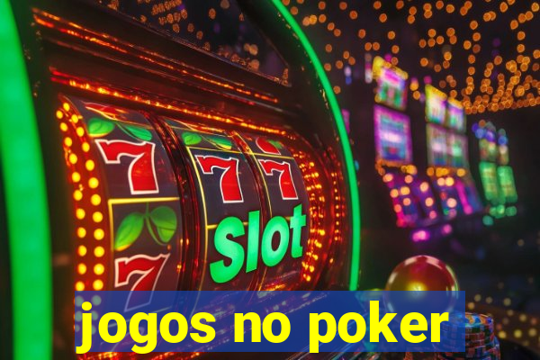 jogos no poker