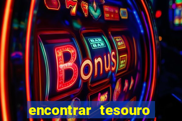 encontrar tesouro do deserto 1