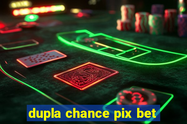 dupla chance pix bet