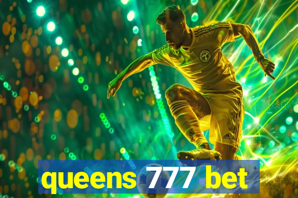 queens 777 bet