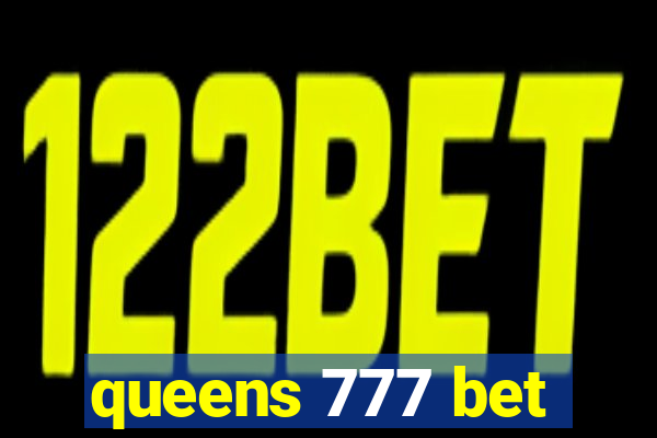 queens 777 bet