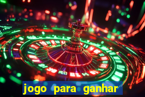 jogo para ganhar dinheiro do tigrinho