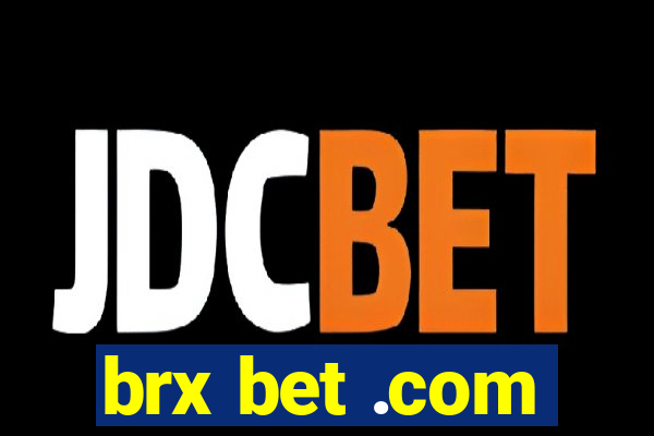 brx bet .com