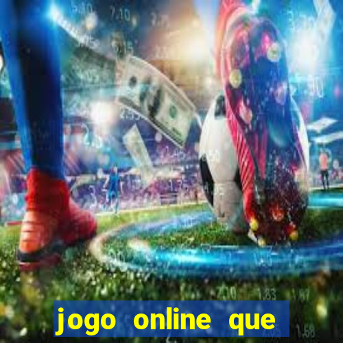 jogo online que paga dinheiro de verdade