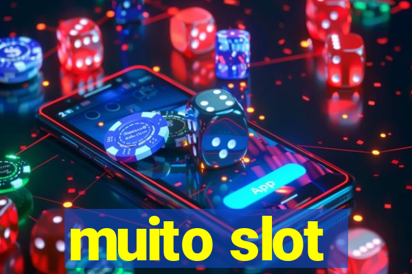 muito slot