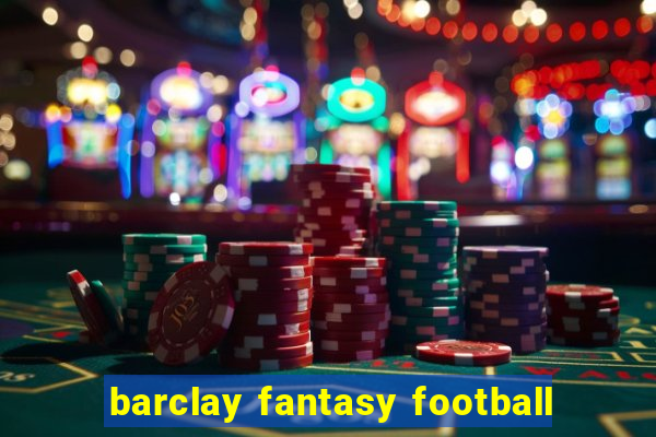 barclay fantasy football