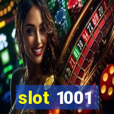 slot 1001