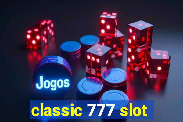 classic 777 slot