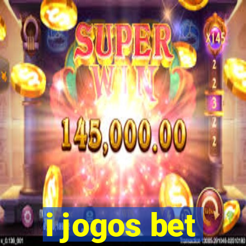 i jogos bet