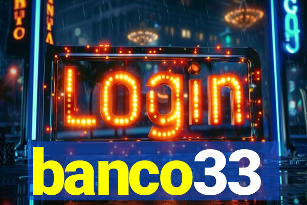 banco33