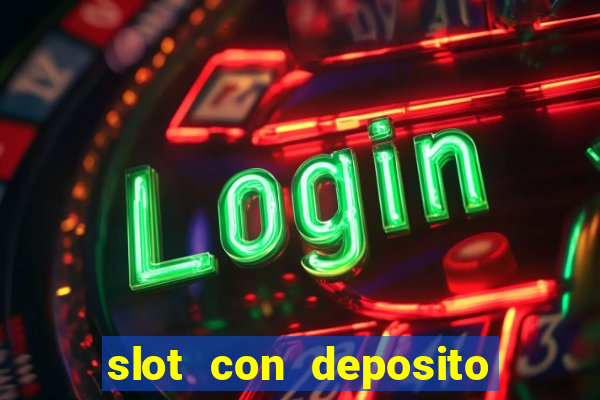 slot con deposito minimo 5 euro