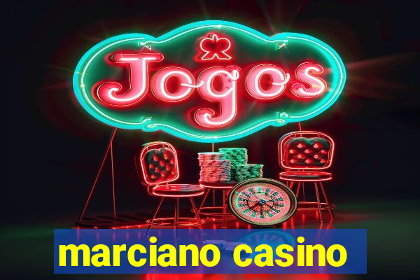 marciano casino