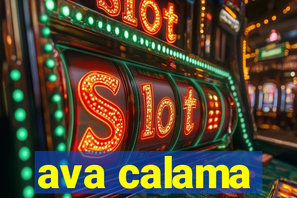 ava calama