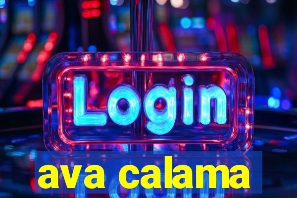 ava calama