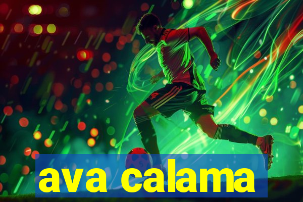 ava calama