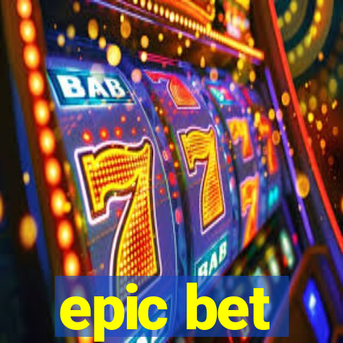 epic bet