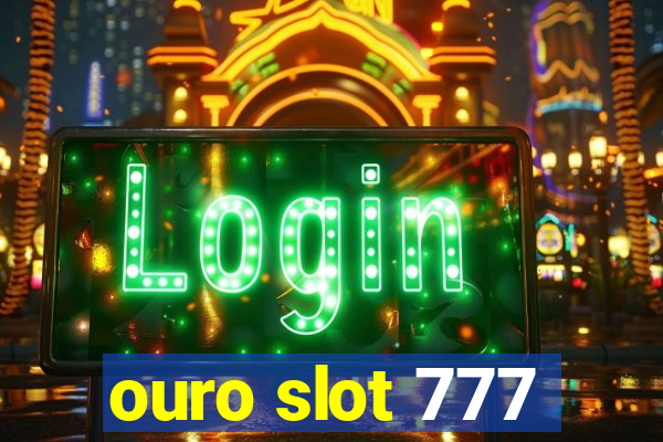 ouro slot 777