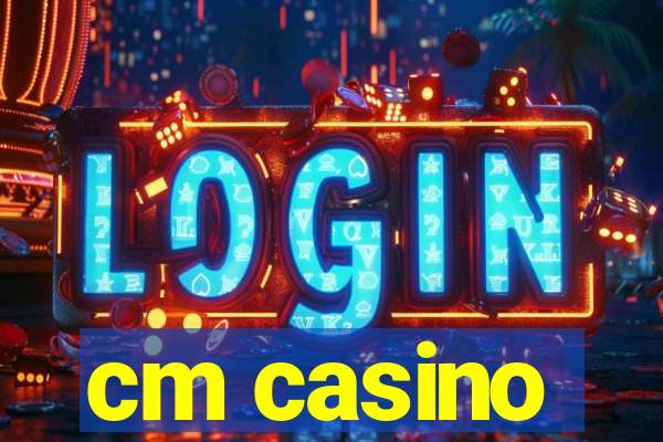 cm casino