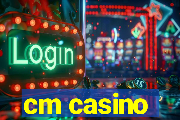 cm casino