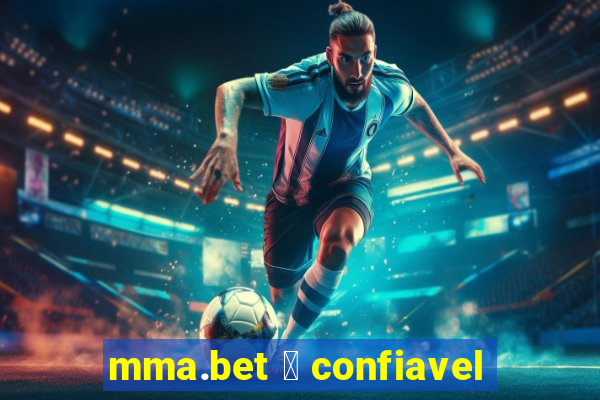 mma.bet 茅 confiavel