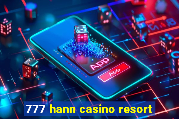 777 hann casino resort