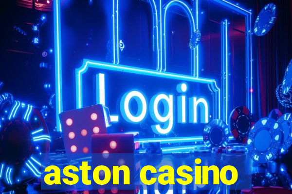 aston casino