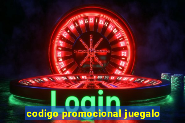 codigo promocional juegalo