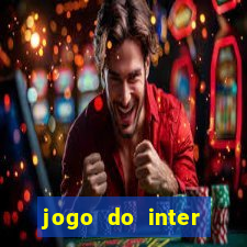 jogo do inter hoje: horário