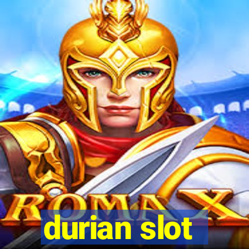 durian slot