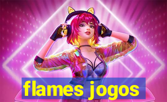 flames jogos