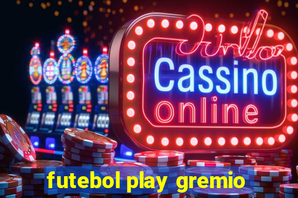 futebol play gremio