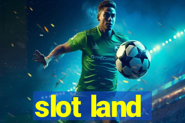 slot land