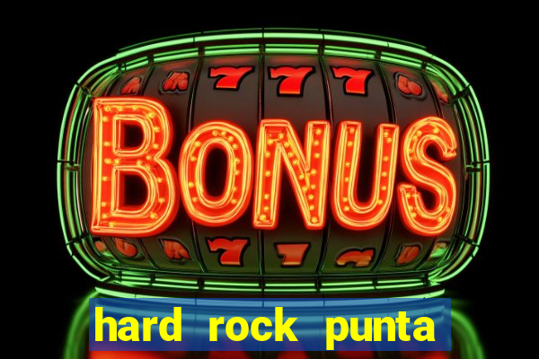 hard rock punta cana casino