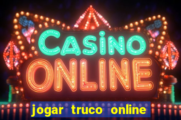 jogar truco online valendo dinheiro