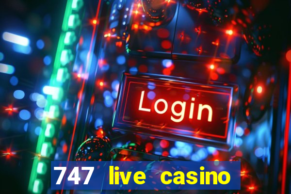 747 live casino login slot play app