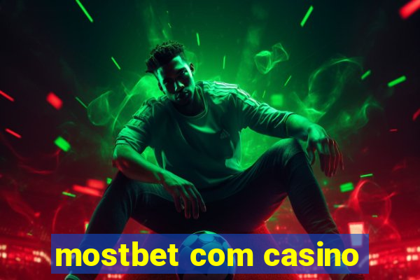 mostbet com casino