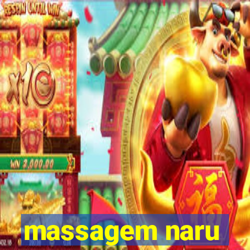 massagem naru