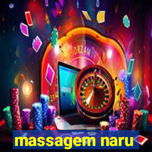 massagem naru