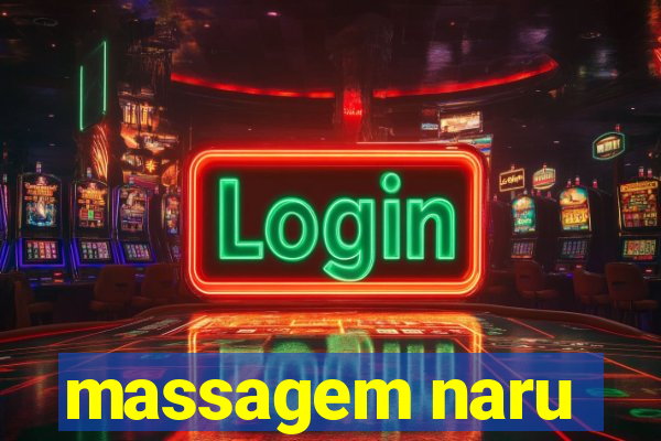 massagem naru