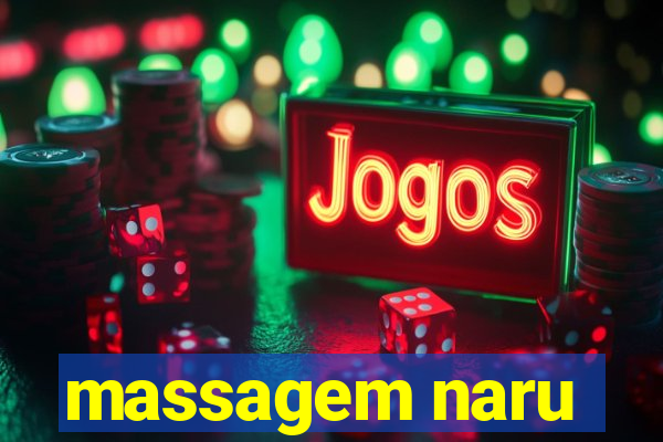 massagem naru