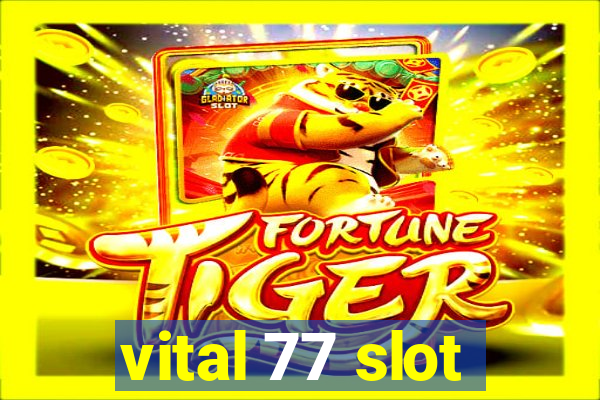 vital 77 slot