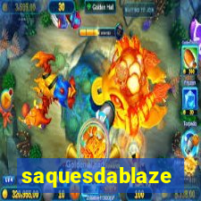 saquesdablaze