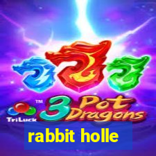 rabbit holle